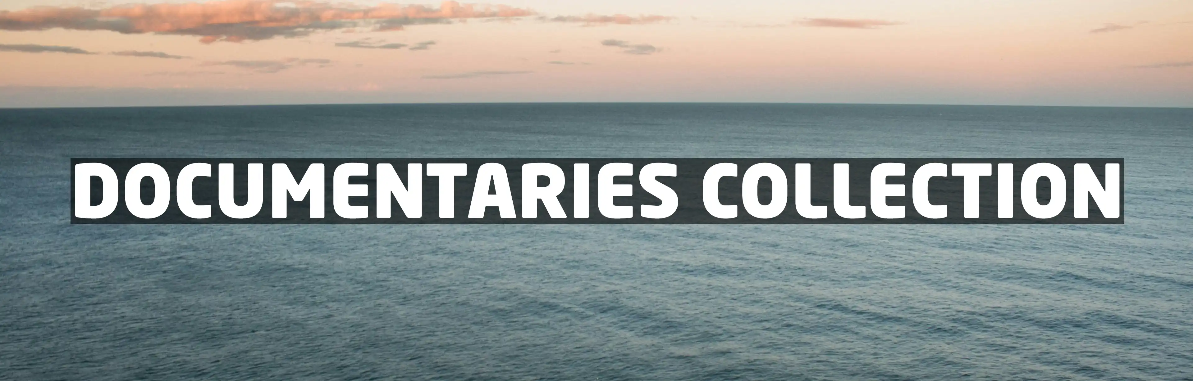 Documentaries Collection